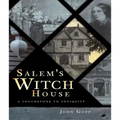Salem's Witch House: A Touchstone to Antiquity