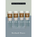 Holy Conversation: Talking about God in Everyday Life