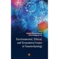 Environmental, Ethical, and Economical Issues of Nanotechnology