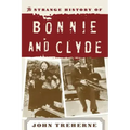 The Strange History of Bonnie and Clyde
