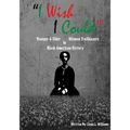 "I Wish I Could": Younger & Older Women Trailblazers In Black American History