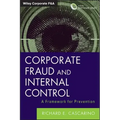 Corporate Fraud and Internal Control, + Software Demo: A Framework for Prevention