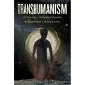 Transhumanism: A Grimoire of Alchemical Agendas