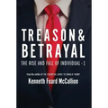 Treason & Betrayal: The Rise and Fall of Individual - 1