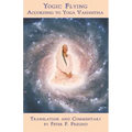 Yogic Flying According to Yoga Vasishtha