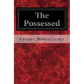 The Possessed: Or, the Devils