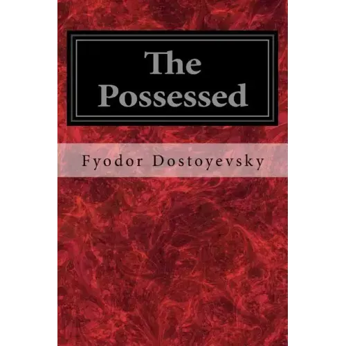 The Possessed: Or, the Devils