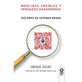 Mentiras creíbles y verdades exageradas