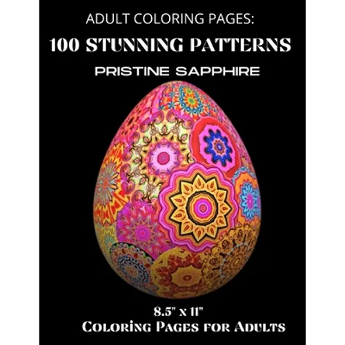 Adult Coloring Pages: 100 Stunning Patterns 8.5" x 11" - Coloring Pages - Coloring Pages for Adults