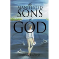 The Manifested Sons of God