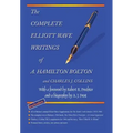 The Complete Elliott Wave Writings of A. Hamilton Bolton & Charles J. Collins