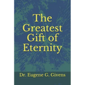 The Greatest Gift of Eternity