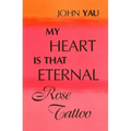 My Heart is That Eternal Rose Tattoo