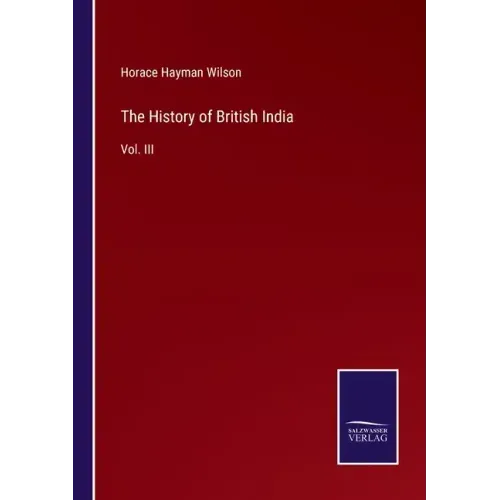 The History of British India: Vol. III