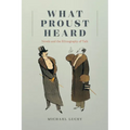 What Proust Heard: Novels and the Ethnography of Talk
