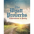 The Wyatt Proverbs: Exhortations in Poetry