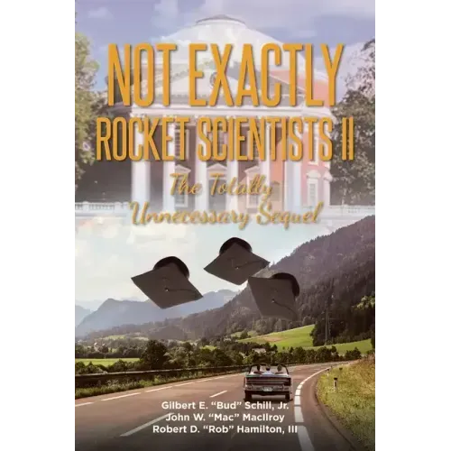 Not Exactly Rocket Scientists II: The Totally Unnecessary Sequel