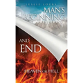 Man's Beginning and End: Heaven or Hell