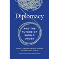 Diplomacy and the Future of World Order