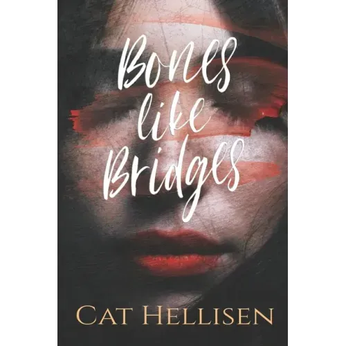 Bones Like Bridges