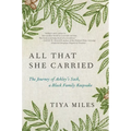 All That She Carried: The Journey of Ashley's Sack, a Black Family Keepsake
