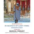 In Search of Lost Time: Swann's Way: A Graphic Novel
