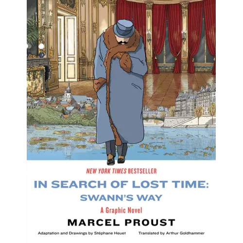 In Search of Lost Time: Swann's Way: A Graphic Novel