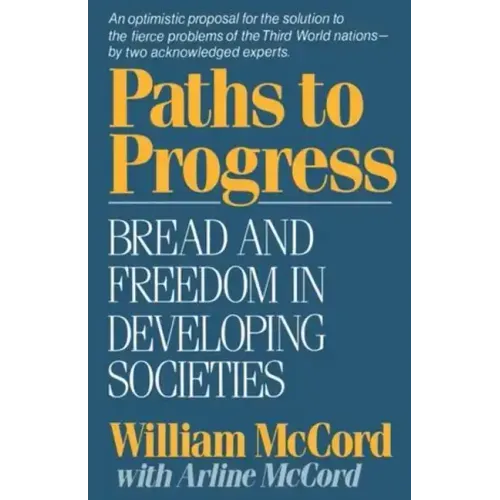 Paths to Progress: Bread and Freedom in Developing Societies