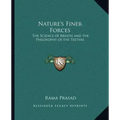 Nature's Finer Forces: The Science of Breath and the Philosophy of the Tattvas
