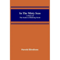 In the Misty Seas; A Story of the Sealers of Behring Strait