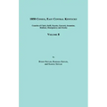 1850 Census, East Central Kentucky, Volume 8. Includes Counties of Clark, Estill, Fayette, Garrard, Jessamine, Madison, Montgomery and Owsley