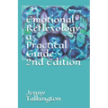 Emotional Reflexology a Practical Guide 2nd Edition: a Practical Guide