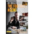 The Football Agent: The most hilarious, absurd, revealing and personal book about football you'll ever read