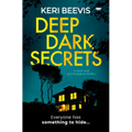 Deep Dark Secrets: A Must Read Psychological Thriller