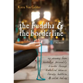 The Buddha & the Borderline: My Recovery from Borderline Personality Disorder Through Dialectical Behavior Therapy, Buddhism, & Online Dating