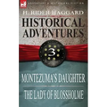Historical Adventures: 3-Montezuma's Daughter & the Lady of Blossholme