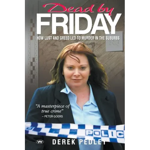 Dead by Friday: How lust and greed led to murder in the suburbs