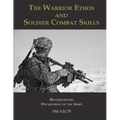 The Warrior Ethos and Soldier Combat Skills: FM 3-21.75