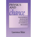 Physics and Chance: Philosophical Issues in the Foundations of Statistical Mechanics