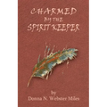 Charmed by the Spirit Keeper