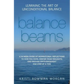 Balance Beams: Learning the Art of Unconditional Balance