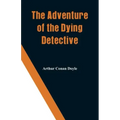 The Adventure of the Dying Detective