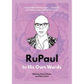 Rupaul: In His Own Words