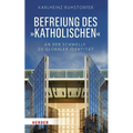 Befreiung Des 'Katholischen: An Der Schwelle Zu Globaler Identitat
