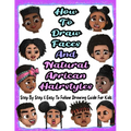 How To Draw Faces And Natural African Hairstyles: Step By Step & Easy To Follow Drawing Guide For Kids: Suitable For Older Kids Ages 8 & Up, Young Art