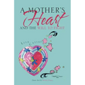 A Mother's Heart and the Will to Fight