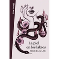 La Piel En Los Labios / My Skin on Your Lips
