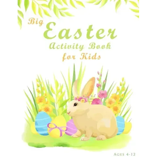Big Easter Activity Book For Kids Ages 4-12: Fun Easter Kids Activity Book with Maze Puzzles, Word Search, Coloring, Counting, Cut & Paste Activities
