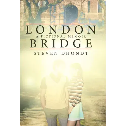 London Bridge: A Fictional Memoir