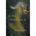 As Luck Would Have It